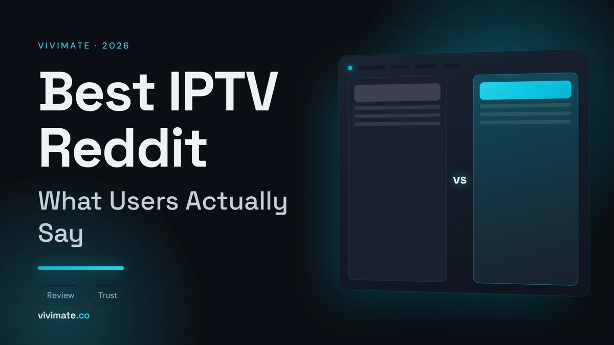 Best IPTV Reddit: What Users Actually Say, Vivimate blog cover