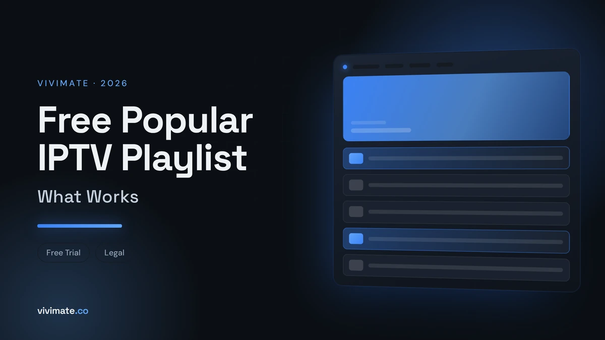 Free Popular IPTV Playlist: What Works, Vivimate blog cover