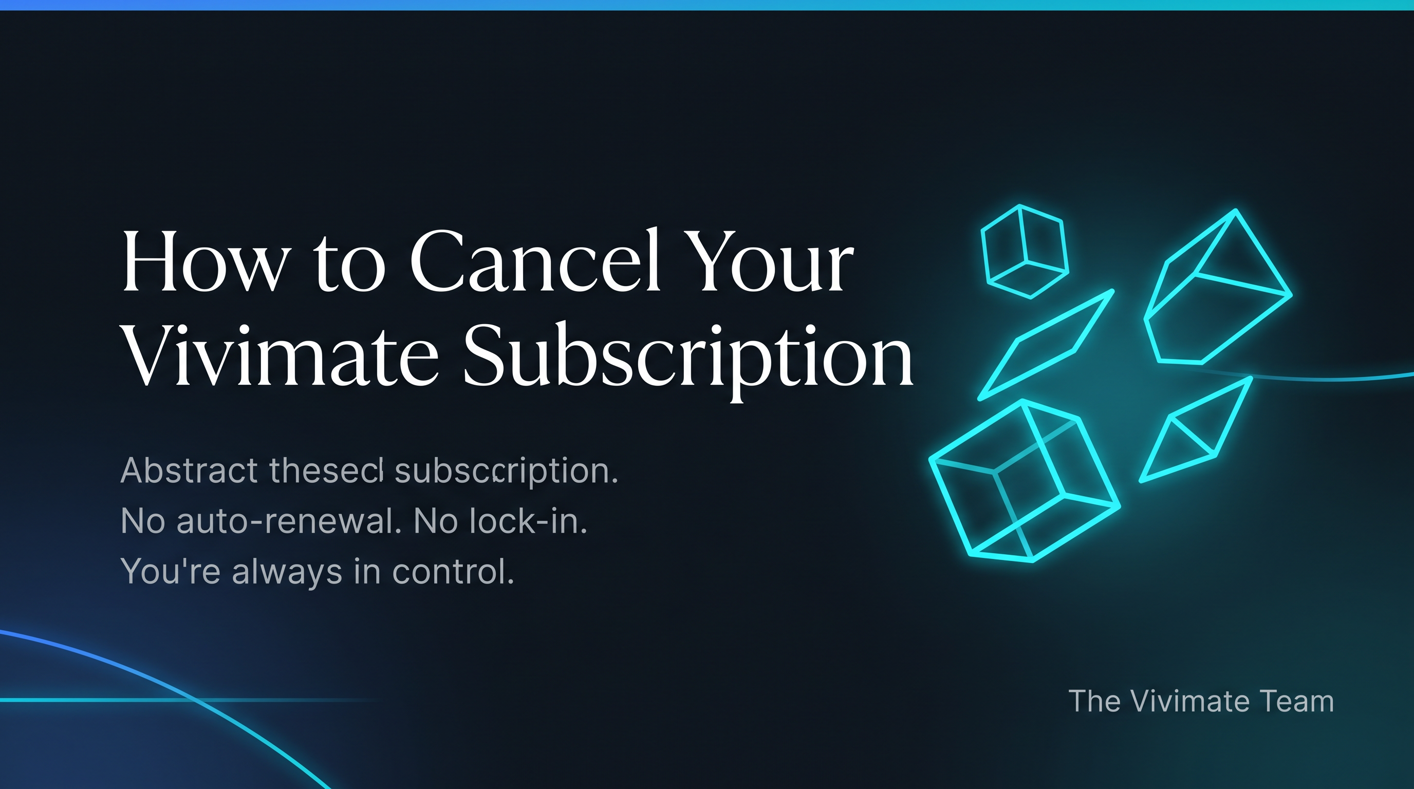 How to cancel your Vivimate subscription: no auto-renewal, no lock-in, no cancellation button needed