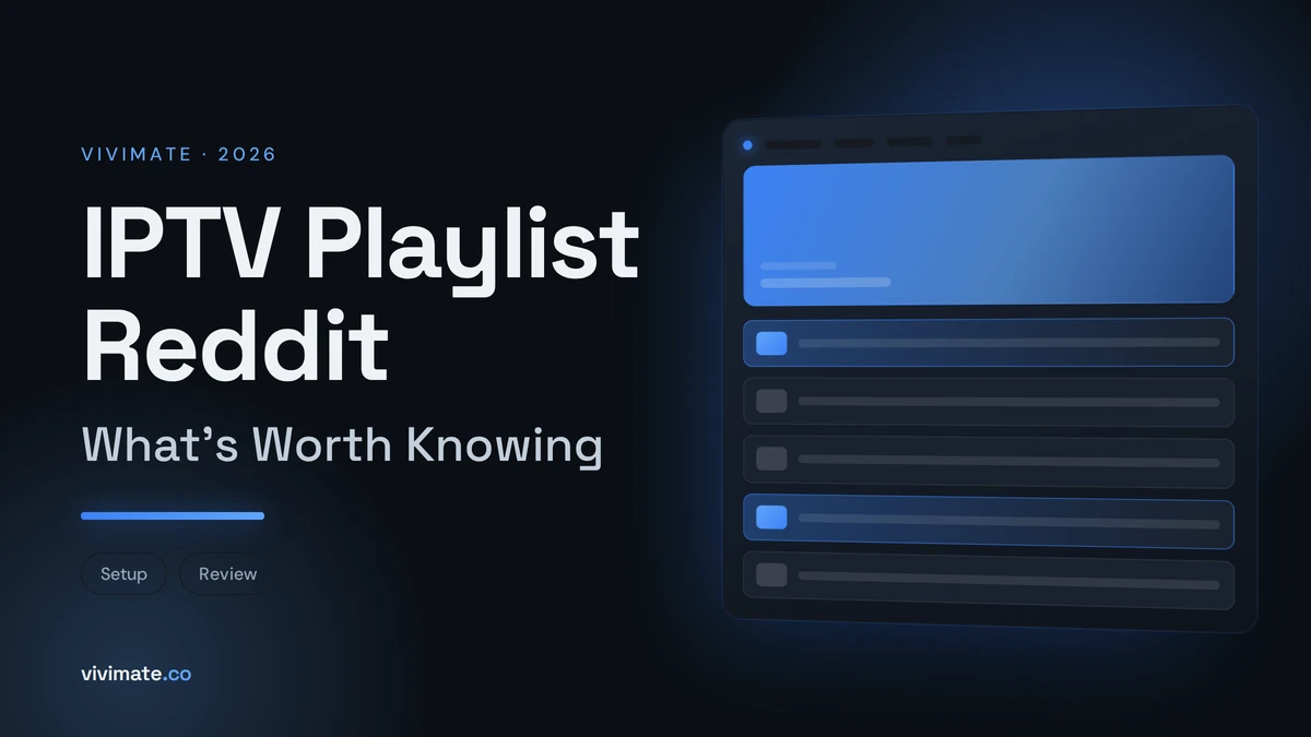 IPTV Playlist Reddit: What's Worth Knowing, Vivimate blog cover