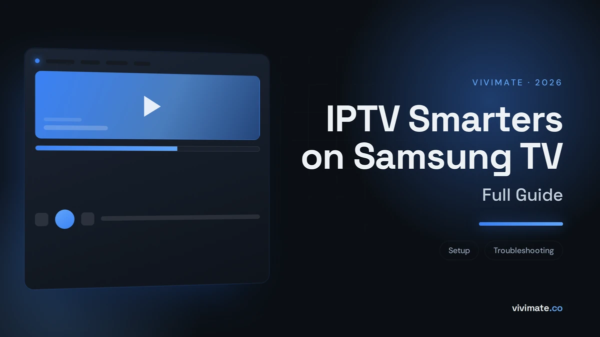 IPTV Smarters on Samsung TV: Full Guide, Vivimate blog cover