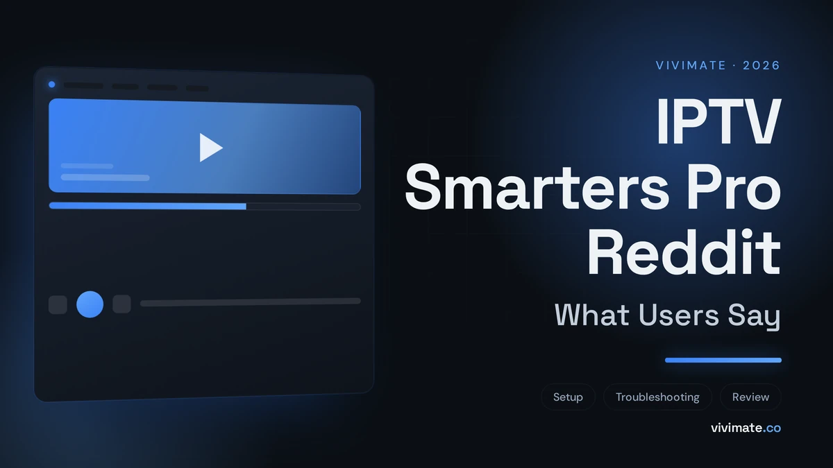 IPTV Smarters Pro Reddit: What Users Say, Vivimate blog cover