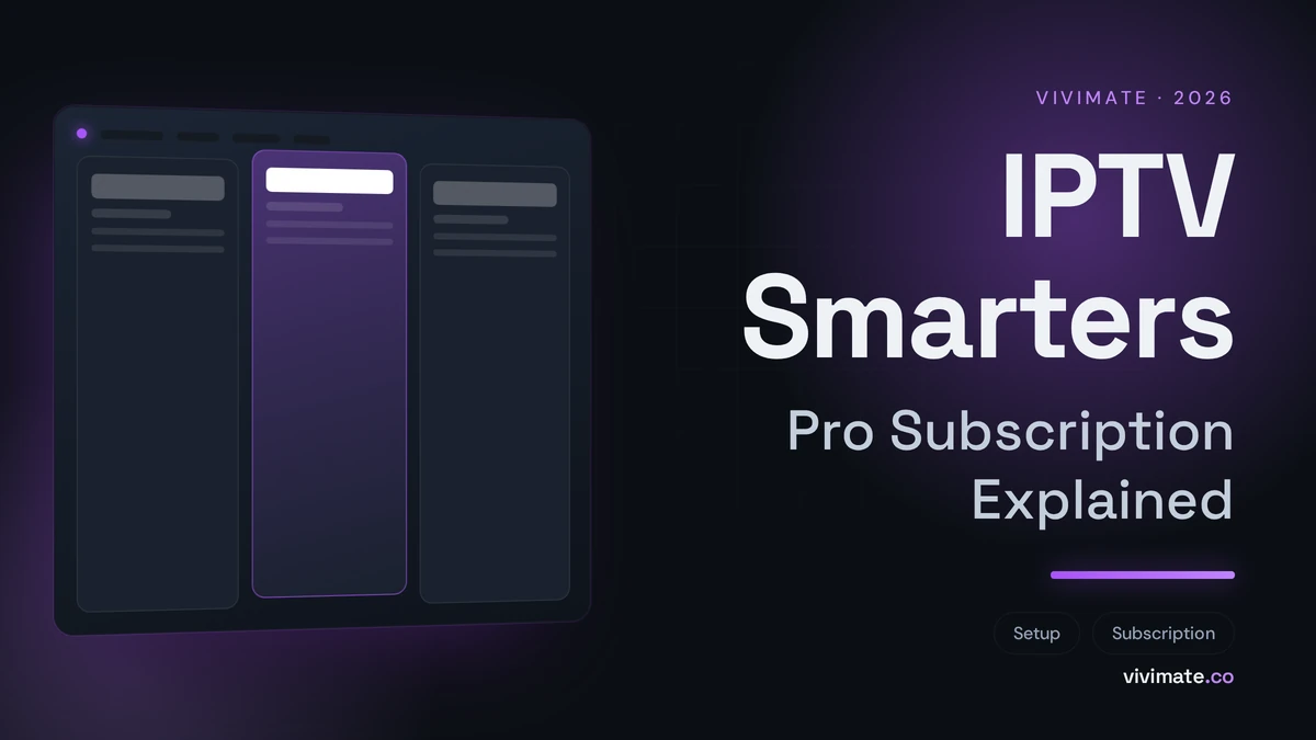 IPTV Smarters Pro Subscription Explained, Vivimate blog cover
