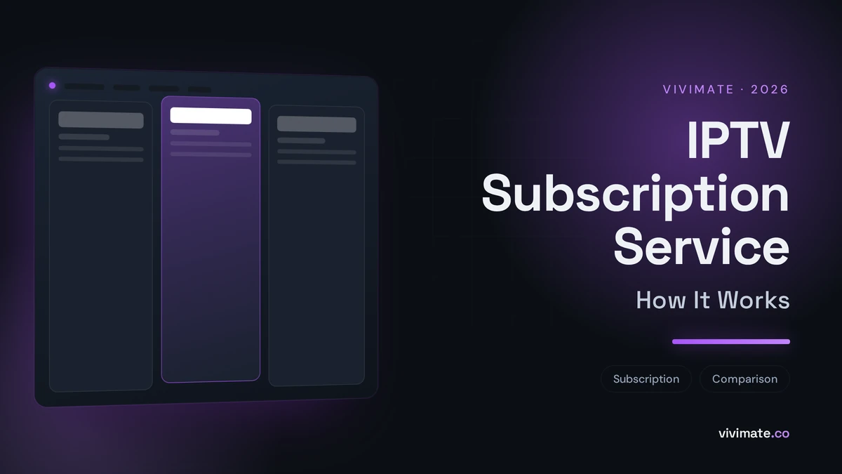 IPTV Subscription Service: How It Works, Vivimate blog cover