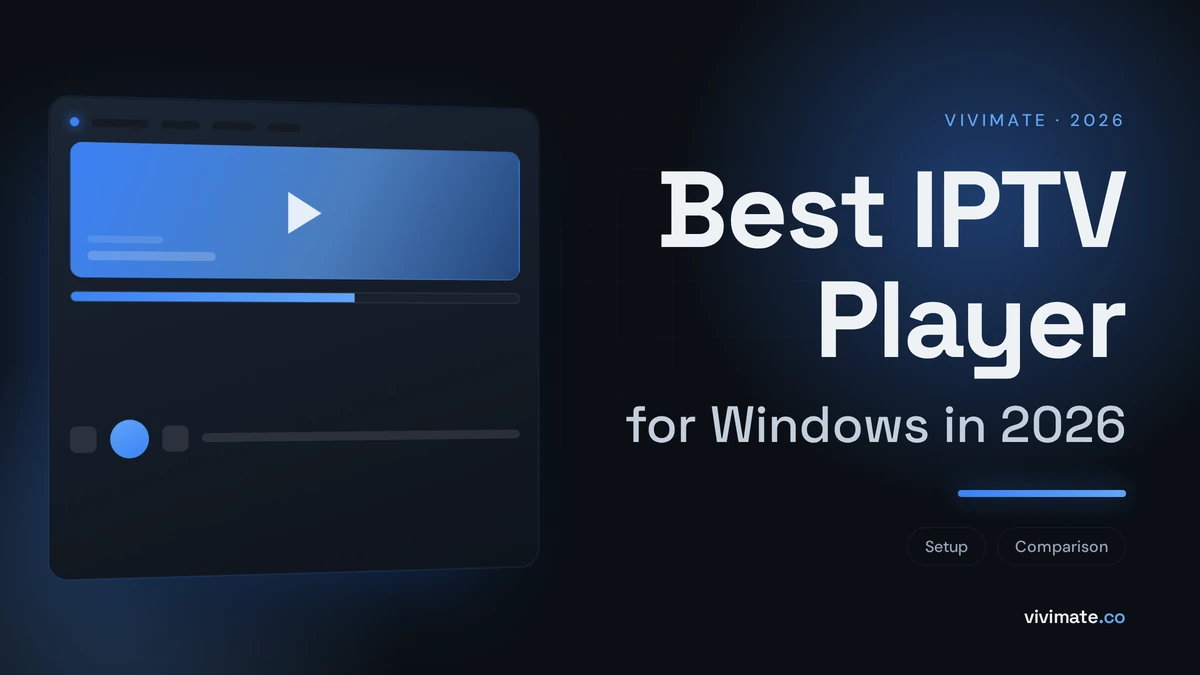 Best IPTV Player for Windows in 2026, Vivimate blog cover