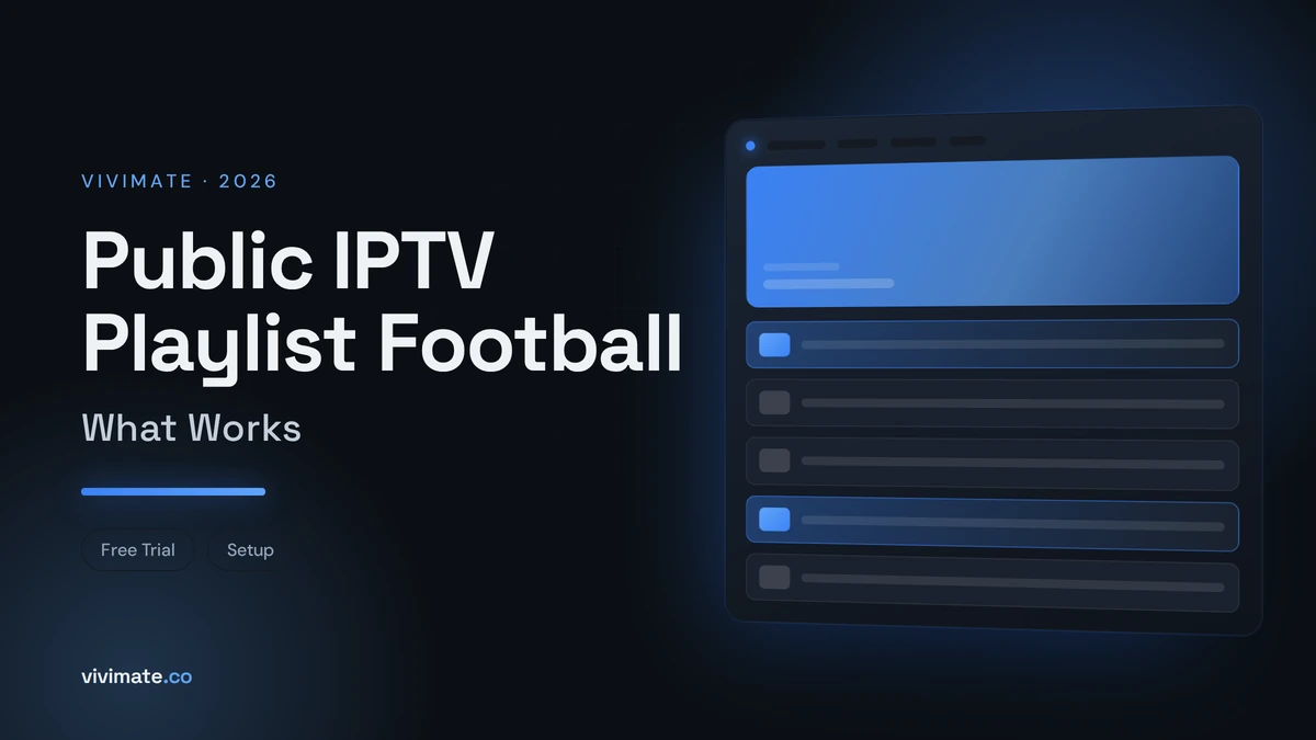 Public IPTV Playlist Football: What Works, Vivimate blog cover