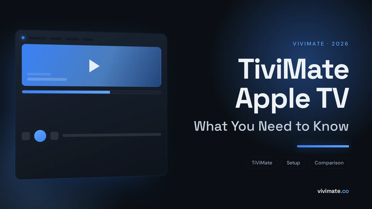 TiviMate Apple TV: What You Need to Know, Vivimate blog cover