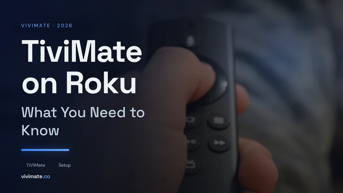 TiviMate on Roku: What You Need to Know, Vivimate blog cover