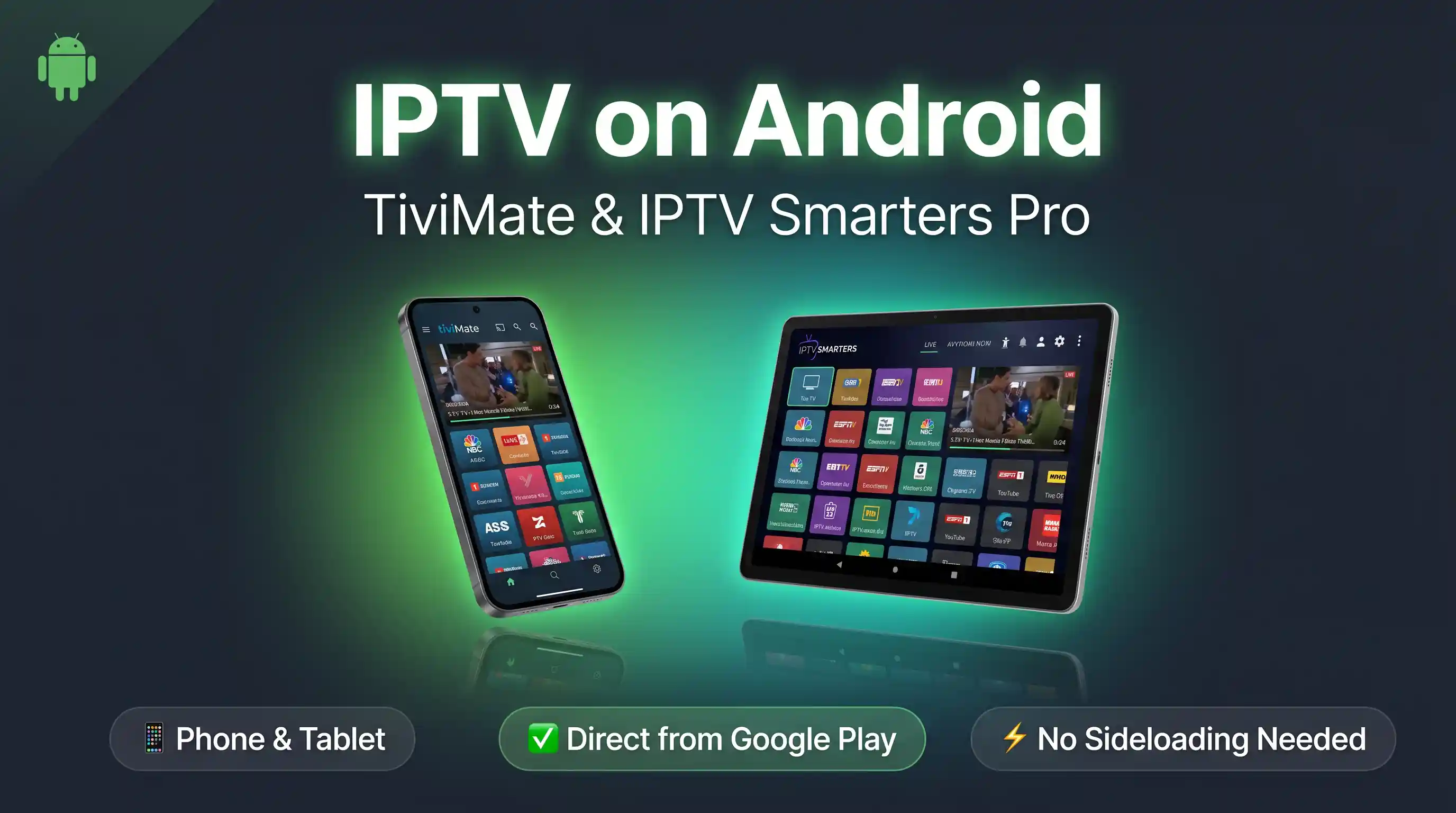 IPTV setup guide for Android phones and tablets with TiViMate and IPTV Smarters Pro